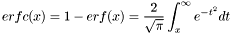 \[ erfc(x) = 1 - erf(x) = \frac{2}{\sqrt{\pi}} \int_{x}^{\infty} e^{-t^2} dt \]