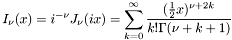 \[ I_{\nu} (x) = i^{-\nu} J_{\nu}(ix) = \sum_{k=0}^{\infty} \frac{(\frac{1}{2}x)^{\nu + 2k}}{k! \Gamma(\nu + k + 1)} \]