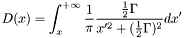 \[ D(x) = \int_{x}^{+\infty} \frac{1}{\pi} \frac{\frac{1}{2} \Gamma}{x'^2 + (\frac{1}{2} \Gamma)^2} dx' \]