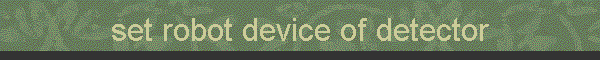 set robot device of detector