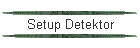 Setup Detektor